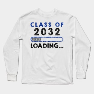 Class of 2032 Loading... Long Sleeve T-Shirt